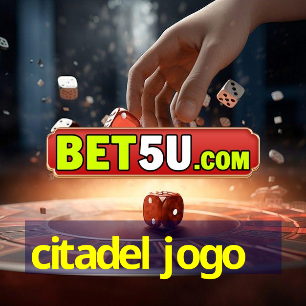 citadel jogo